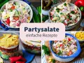 Vier leckere Partysalate, ideal zum Vorbereiten am Vortag: Nudel-, Tortilla- und Kartoffelsalat.