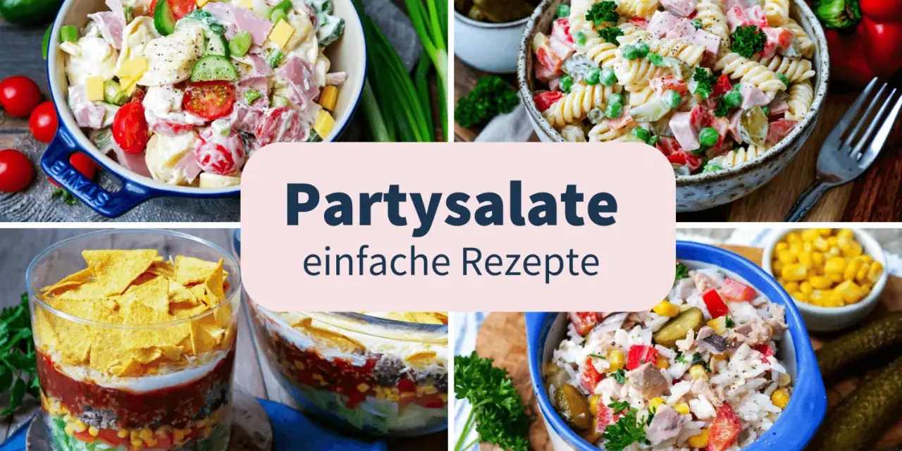 Vier leckere Partysalate, ideal zum Vorbereiten am Vortag: Nudel-, Tortilla- und Kartoffelsalat.