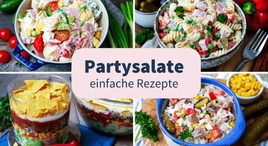 Vier leckere Partysalate, ideal zum Vorbereiten am Vortag: Nudel-, Tortilla- und Kartoffelsalat.